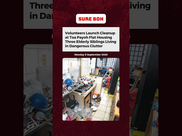 Volunteers Launch Cleanup at Toa Payoh Flat Housing 3 Elderly Siblings Living in Dangerous Clutter