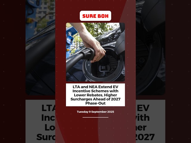 LTA & NEA Extend EV Incentive Schemes with Lower Rebates, Higher Surcharges Ahead of 2027 Phase-Out