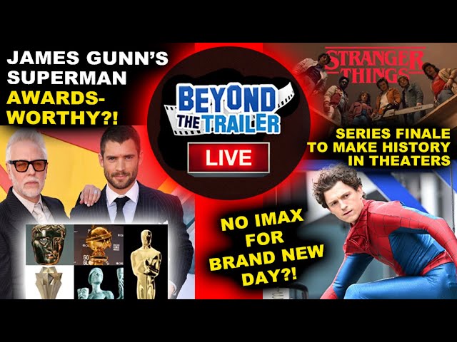 Superman 2025 Awards Chances?! Spider-Man Brand New Day NOT in IMAX?! Stranger Things 5 in Theaters!