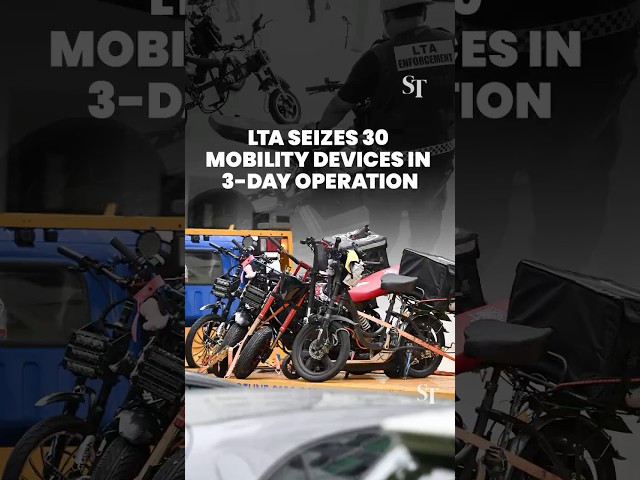 30 non-compliant mobility devices were seized by LTA in 3-day operation