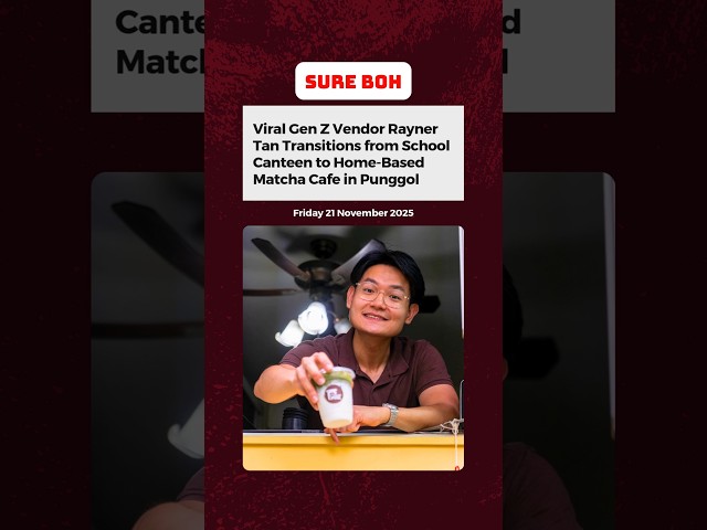 Viral Gen Z Vendor Rayner Tan Transitions from School Canteen to Home-Based Matcha Cafe in Punggol
