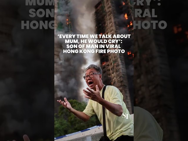 Hong Kong fire: Son of man in viral photo tells the story behind it